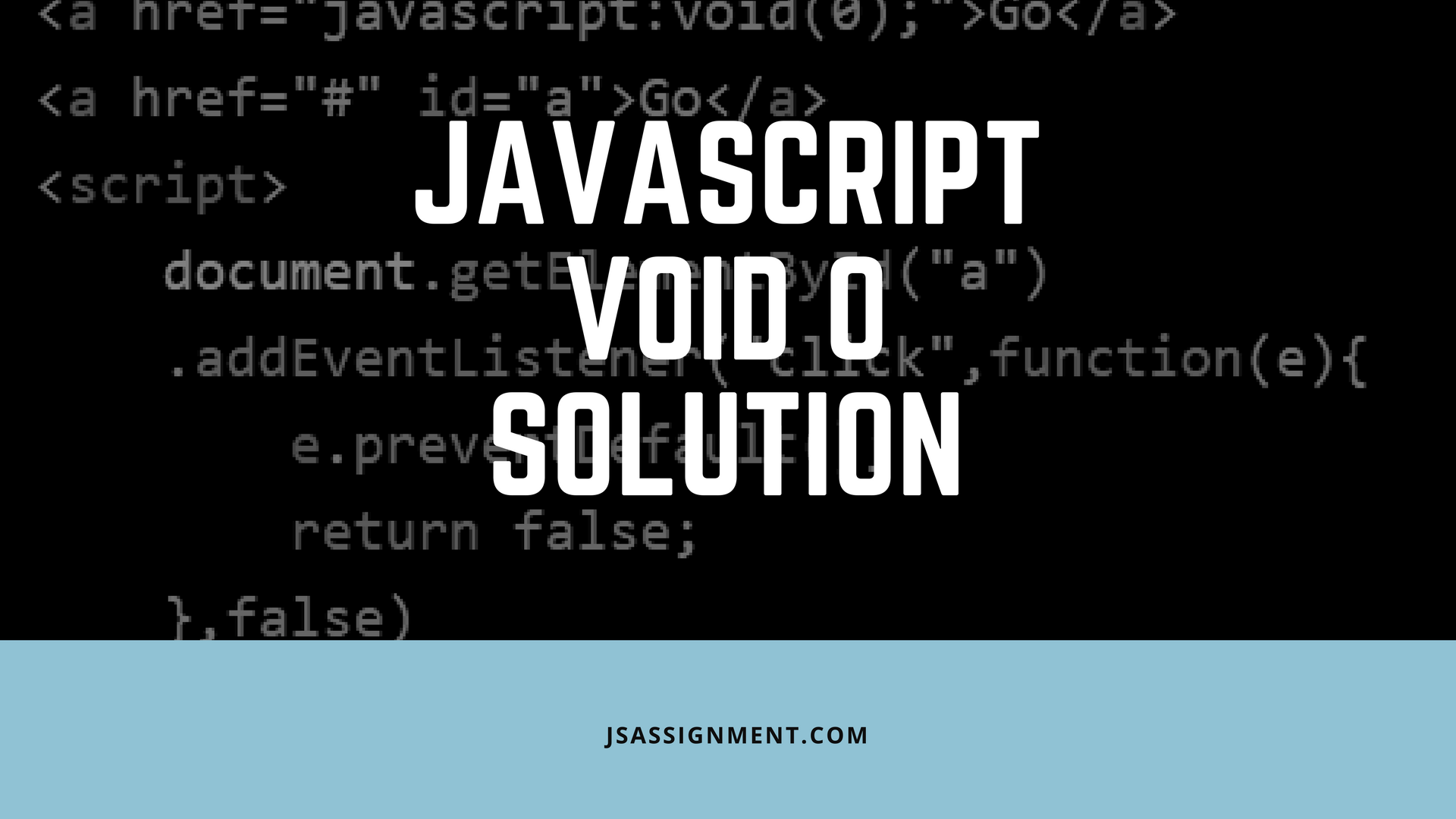 how to solve javascript void 0 problem