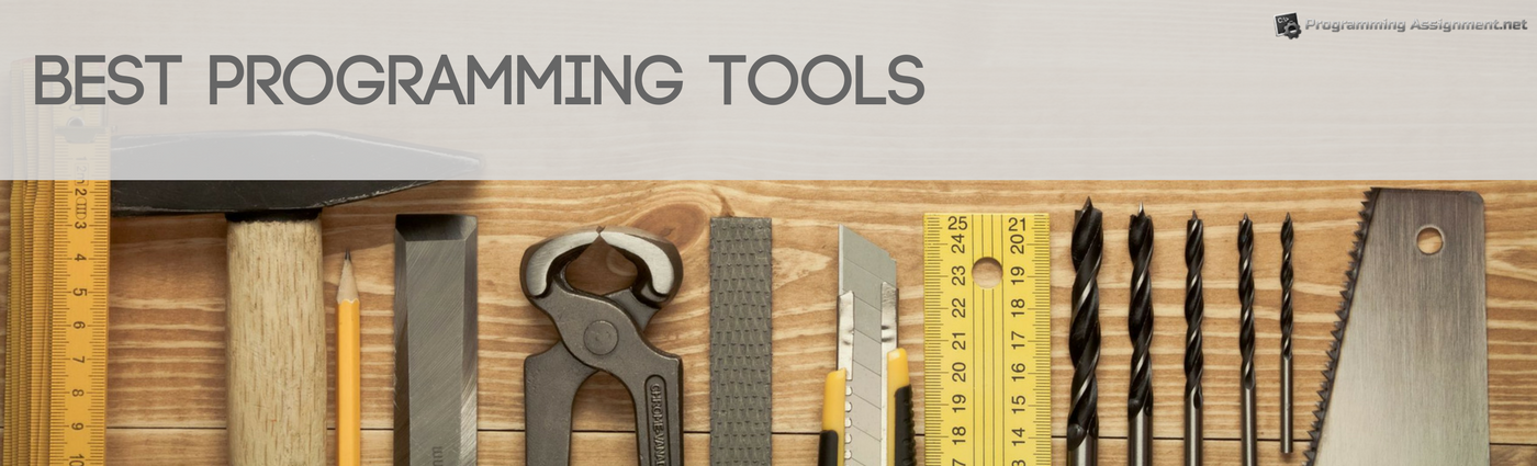 Use Only the Best Programming Tools