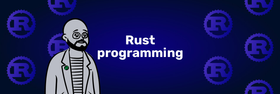 Why Did Rust Get So Popular?