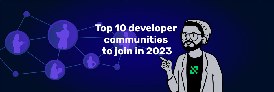 Top 10 developer communities to join in